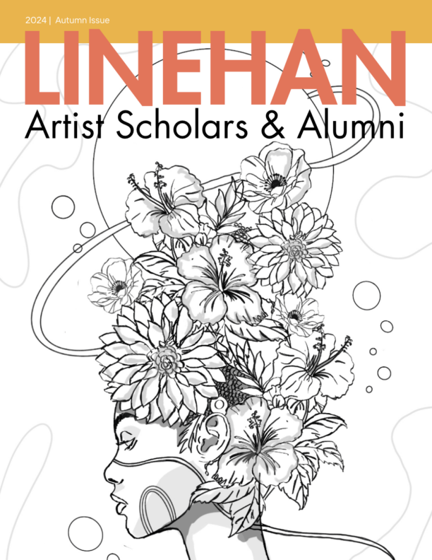 Linehan Artist Scholars & Alumni Newsletter