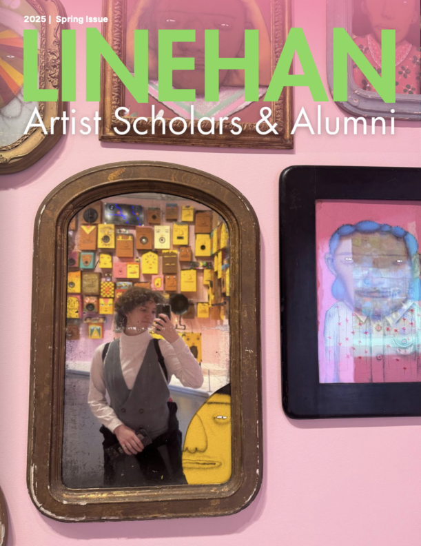 Linehan Artist Scholars & Alumni Newsletter